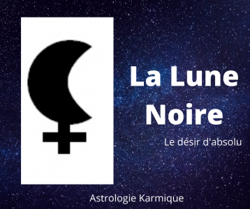 Astrologie Karmique - La Lune-Noire dans le thème - Ecole formations d'astrologie