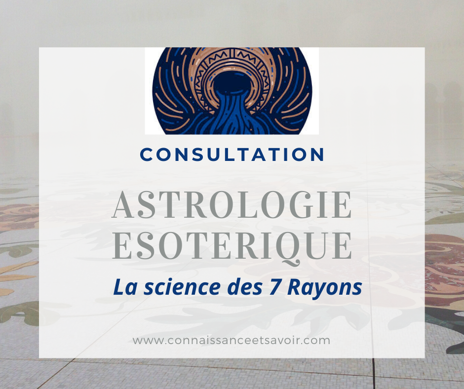 Consultation astrologie ésotérique des 7 rayons