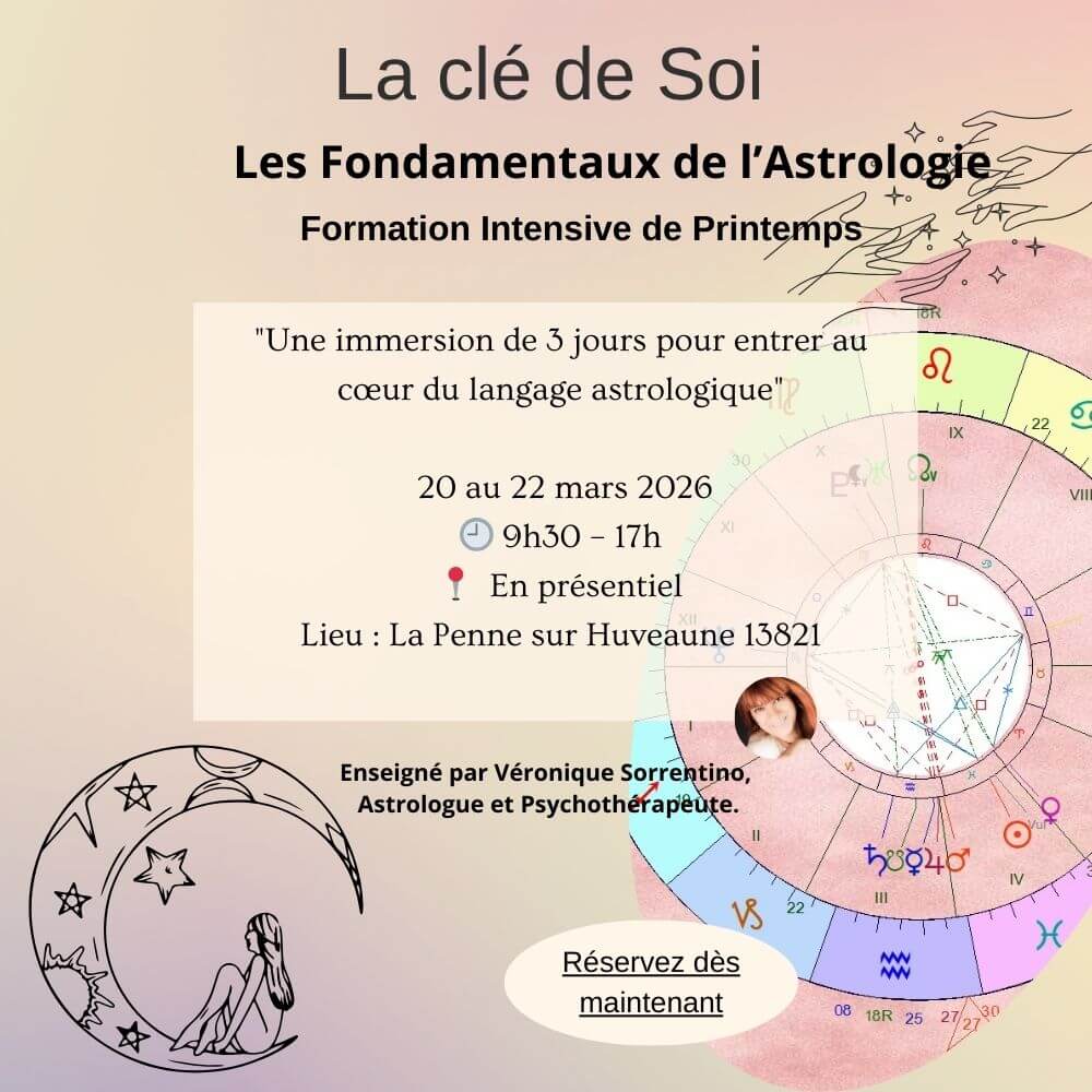 Formation Intensive de Printemps Stage de Printemps 20 au 22 mars 2026 9h30 à 17h00 Astrologie psychologique, évolutive et intuitive En Présentiel – La Penne sur Huveaune 13821 L'astrologie vous intéresse ? Vous avez toujours voulu vous formez et connaitre les bases de cette science humaine ?